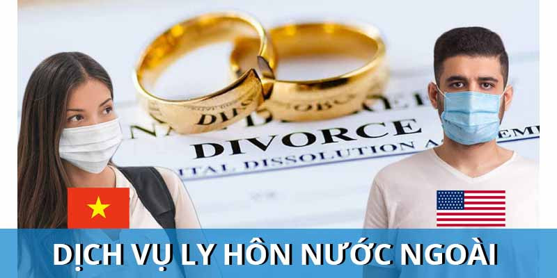 Dịch vụ ly hôn với người nước ngoài tại Lâm Đồng uy tín